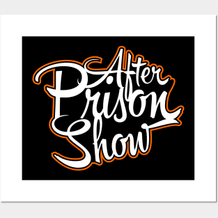 AfterPrisonShow Posters and Art